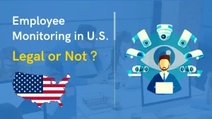 Guide to Employee Monitoring Laws of the U.S.