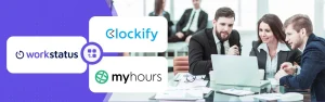 Workstatus, My Hours, Clockify: Comparing Features