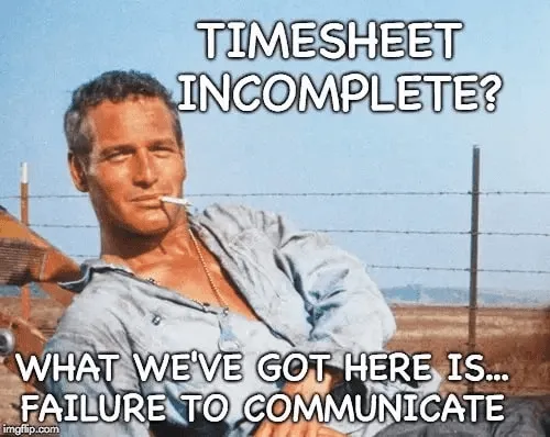 Timecard reminder meme illustrating the lack of attention to timesheet submissions.