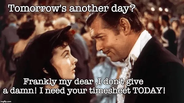 Funny timecard meme urging employees to submit their timesheets today.