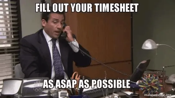 Timesheet reminder meme highlighting the urgency to submit the timecard.