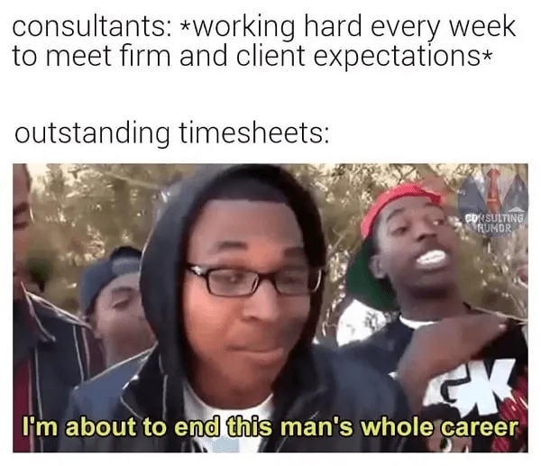 Funny timesheet meme about the career consequences of late timecard submissions.