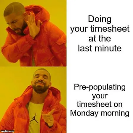 Timesheet meme depicting the harsh reality of Monday mornings and timecard deadlines.