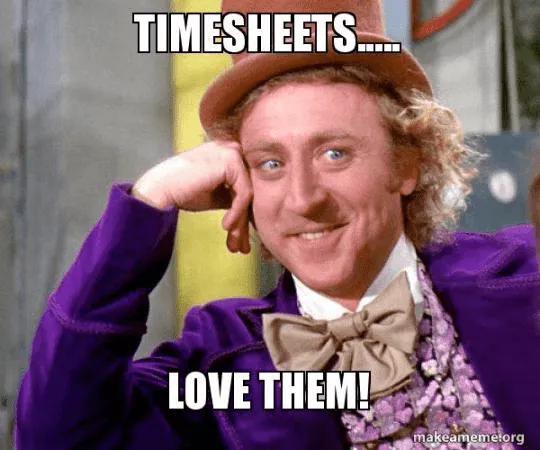 Timesheet meme highlighting the importance of timely timecard submissions.