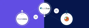 Workstatus vs. ActivTrak vs. DeskTime: Final Battle to become the Best App for Productivity Management